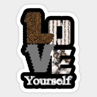 LOVE Yourself - Texture Print Sticker